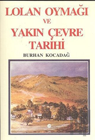 Lolan Oymağı ve Yakın Çevre Tarihi | Kitap Ambarı