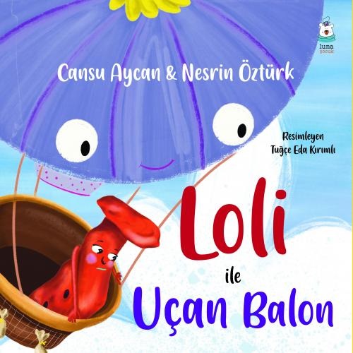 Loli ile Uçan Balon | Kitap Ambarı