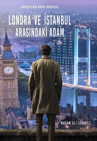 Londra ve İstanbul Arasındaki Adam | Kitap Ambarı