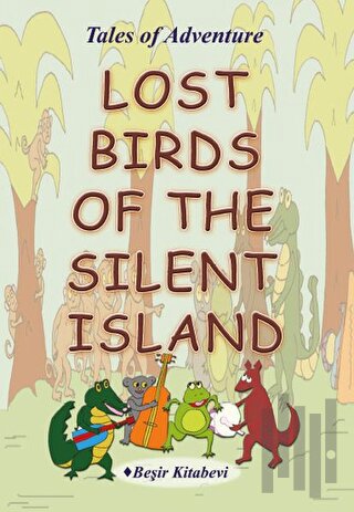 Lost Birds Of The Silent Island | Kitap Ambarı