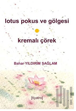 Lotus Pokus Ve Gölgesi & Kremalı Çörek | Kitap Ambarı