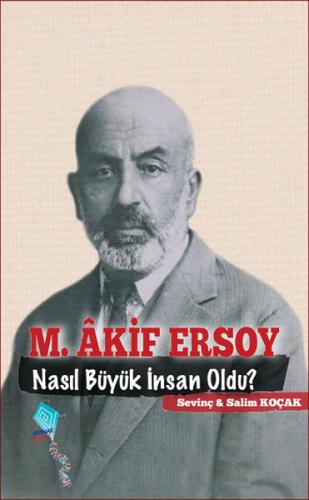 M. Akif Ersoy Nasıl Büyük İnsan Oldu? | Kitap Ambarı