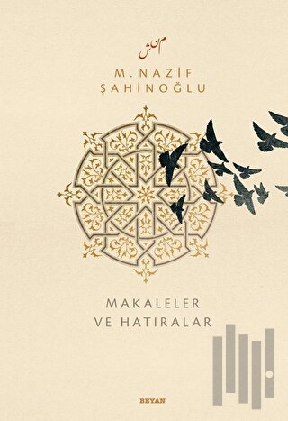 M. Nazif Şahinoğlu: Makaleler ve Hatıralar (Ciltli) | Kitap Ambarı