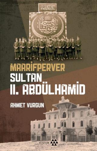 Maarifperver Sultan 2.Abdülhamit | Kitap Ambarı