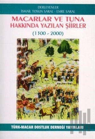 Macarlar ve Tuna Hakkında Yazılan Şiirler (1300-2000) | Kitap Ambarı