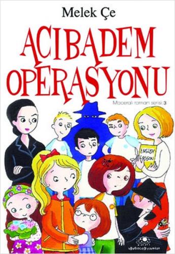 Maceralı Roman Serisi 3 - Acıbadem Operasyonu | Kitap Ambarı