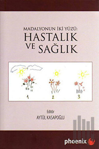 Madalyonun İki Yüzü: Hastalık ve Sağlık | Kitap Ambarı