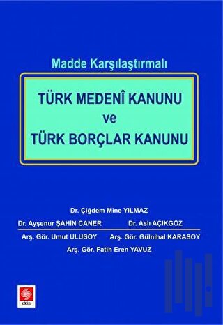 Madde Karşılaştırmalı Türk Medeni Kanunu ve Türk Borçlar Kanunu | Kita