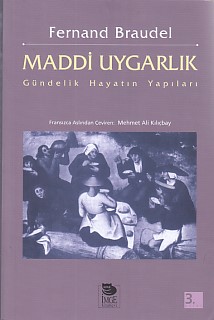 Maddi Uygarlık: Gündelik Hayatın Yapıları | Kitap Ambarı