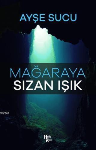 Mağaraya Sızan Işık | Kitap Ambarı