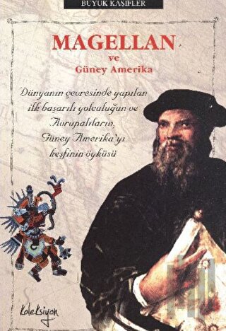 Magellan ve Güney Amerika | Kitap Ambarı