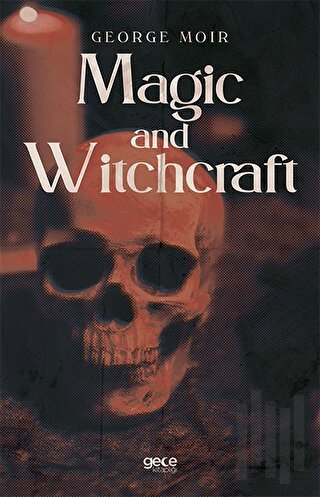 Magic and Witchcraft | Kitap Ambarı