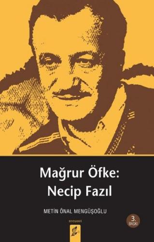 Mağrur Öfke: Necip Fazıl | Kitap Ambarı