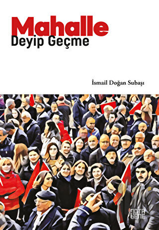 Mahalle Deyip Geçme | Kitap Ambarı