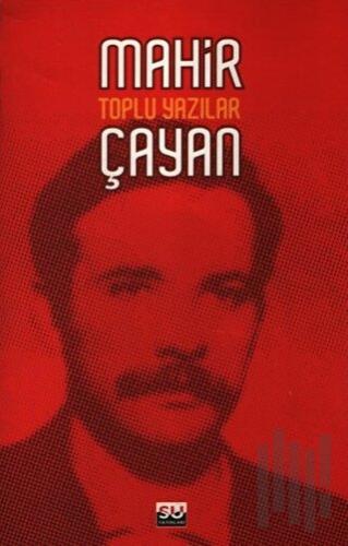 Mahir Çayan Toplu Yazılar | Kitap Ambarı