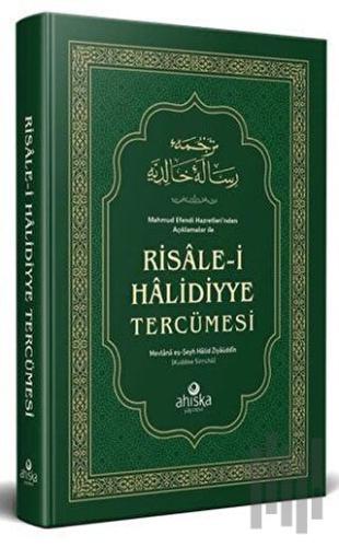 Mahmud Efendi Hazretleri’nden Açıklamalar ile Risale-i Halidiyye Tercü