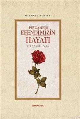 Peygamber Efendimizin (S.A.V) Hayatı - Mahmudu’s Siyer (Ciltli) | Kita