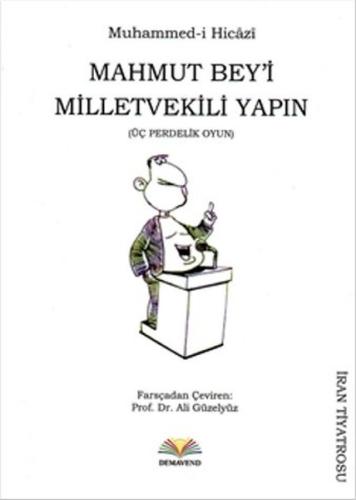 Mahmut Bey'i Milletvekili Yapın | Kitap Ambarı