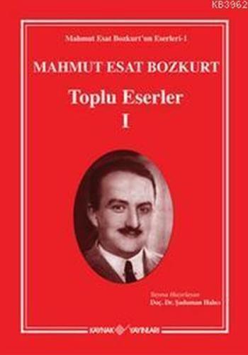 Mahmut Esat - Bozkurt Toplu Eserler 1 (Ciltli) | Kitap Ambarı