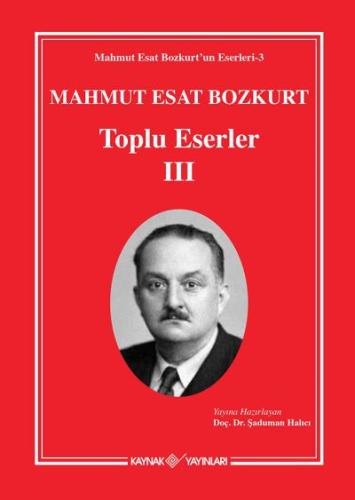 Mahmut Esat Bozkurt Toplu Eserler 3 (Ciltli) | Kitap Ambarı