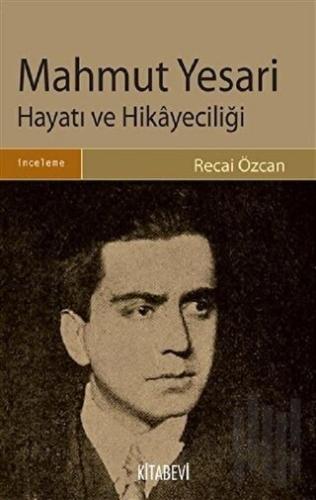 Mahmut Yesari Hayatı ve Hikayeciliği | Kitap Ambarı