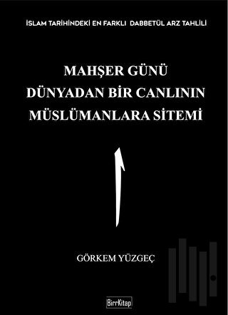 Mahşer Günü Dünyadan Bir Canlının Müslümanlara Sitemi | Kitap Ambarı