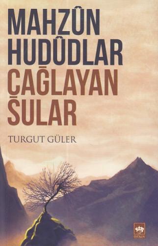 Mahzun Hududlar Çağlayan Sular | Kitap Ambarı