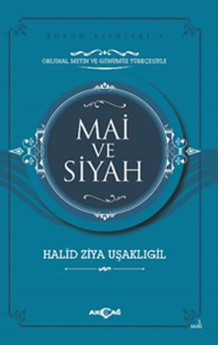 Mai ve Siyah (Orijinal Metin ve Günümüz Türkçesiyle) | Kitap Ambarı