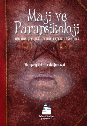 Maji ve Parapsikoloji Kullanış Şekilleri, Teknikler, Gizli Öğretiler |