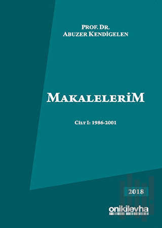 Makalelerim Cilt 1: 1986-2001 (Ciltli) | Kitap Ambarı