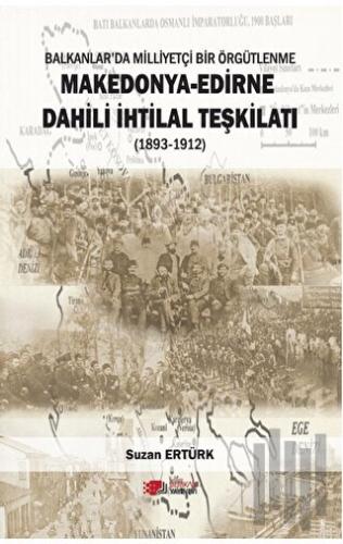 Makedonya - Edirne Dahili İhtilal Teşkilatı (1893-1912) | Kitap Ambarı