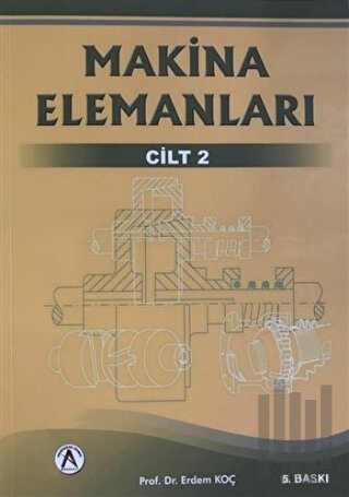 Makina Elemanları 2. Cilt | Kitap Ambarı