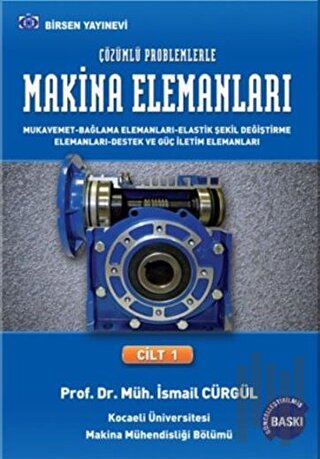 Makina Elemanları ve Çözümlü Problemleri Cilt:1 | Kitap Ambarı