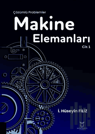 Makine Elemanları Çözümlü Problemler Cilt 1 | Kitap Ambarı