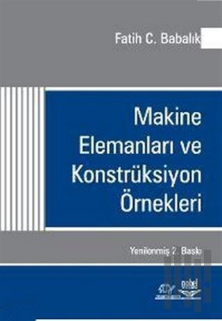 Makine Elemanları ve Konstrüksiyon Örnekleri | Kitap Ambarı