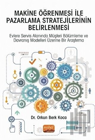 Makine Öğrenmesi İle Pazarlama Stratejilerinin Belirlenmesi | Kitap Am