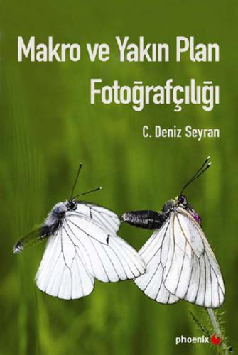 Makro ve Yakın Plan Fotoğrafçılığı | Kitap Ambarı