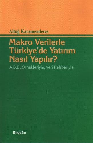 Makro Verilerle Türkiye’de Yatırım Nasıl Yapılır? | Kitap Ambarı