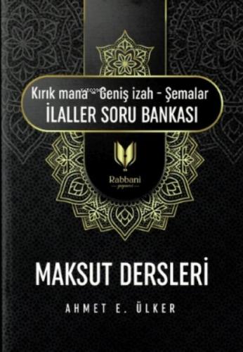 Maksut Dersleri (Kırık Mana – Geniş İzah – Şemalar İlaller Soru Bankas