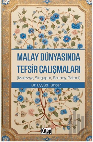 Malay Dünyasında Tefsir Çalışmaları | Kitap Ambarı