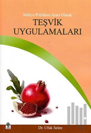 Maliye Politikası Aracı Olarak Teşvik Uygulamaları | Kitap Ambarı