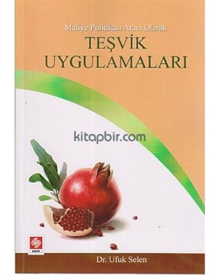 Maliye Politikası Aracı Olarak Teşvik Uygulamaları | Kitap Ambarı