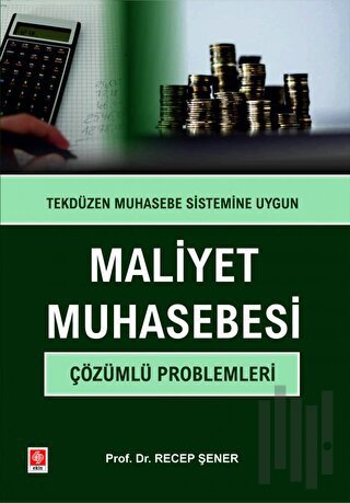 Maliyet Muhasebesi Çözümlü Problemleri | Kitap Ambarı