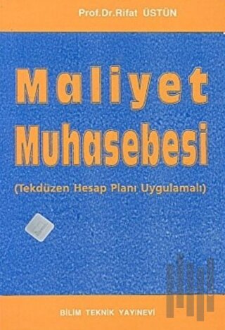 Maliyet Muhasebesi Tekdüzen Hesap Planı Uygulamalı | Kitap Ambarı