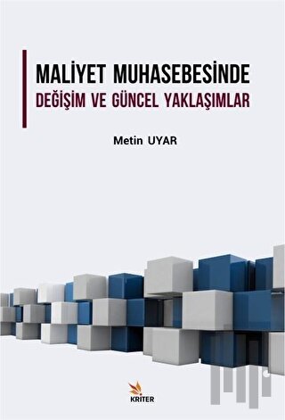 Maliyet Muhasebesinde Değişim ve Güncel Yaklaşımlar | Kitap Ambarı