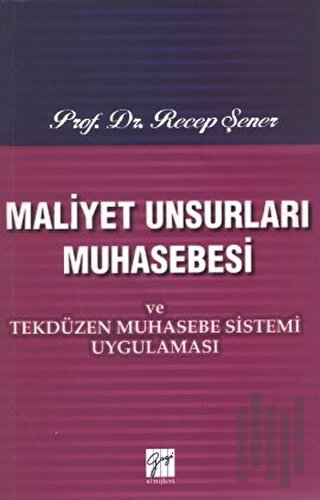 Maliyet Unsurları Muhasebesi ve Tekdüzen Muhasebe Sistemi Uygulaması |