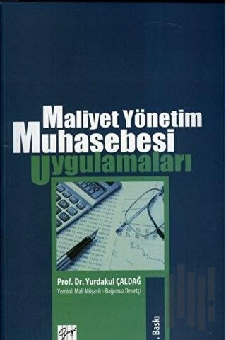 Maliyet Yönetim Muhasebesi Uygulamaları | Kitap Ambarı