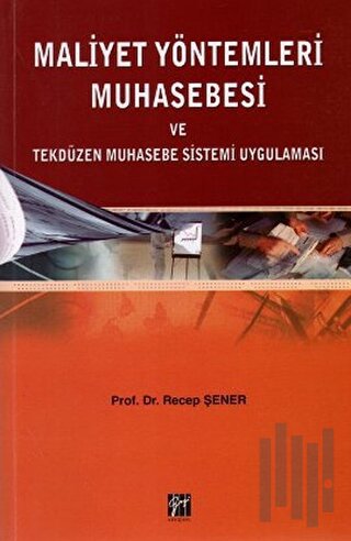 Maliyet Yöntemleri Muhasebesi ve Tekdüzen Muhasebe Sistemi Uygulaması 