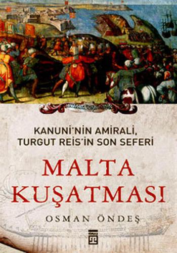 Kanuni’nin Amirali, Turgut Reis’in Son Seferi - Malta Kuşatması | Kita