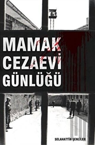 Mamak Cezaevi Günlüğü | Kitap Ambarı